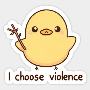 I Choose Violence Funny Duck Sticker